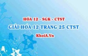 Giải Hóa 12 trang 25 Chân trời Sáng tạo